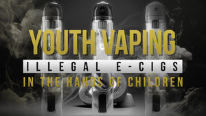 Youth Vaping: Illegal E-cigs In The Hands Of Children